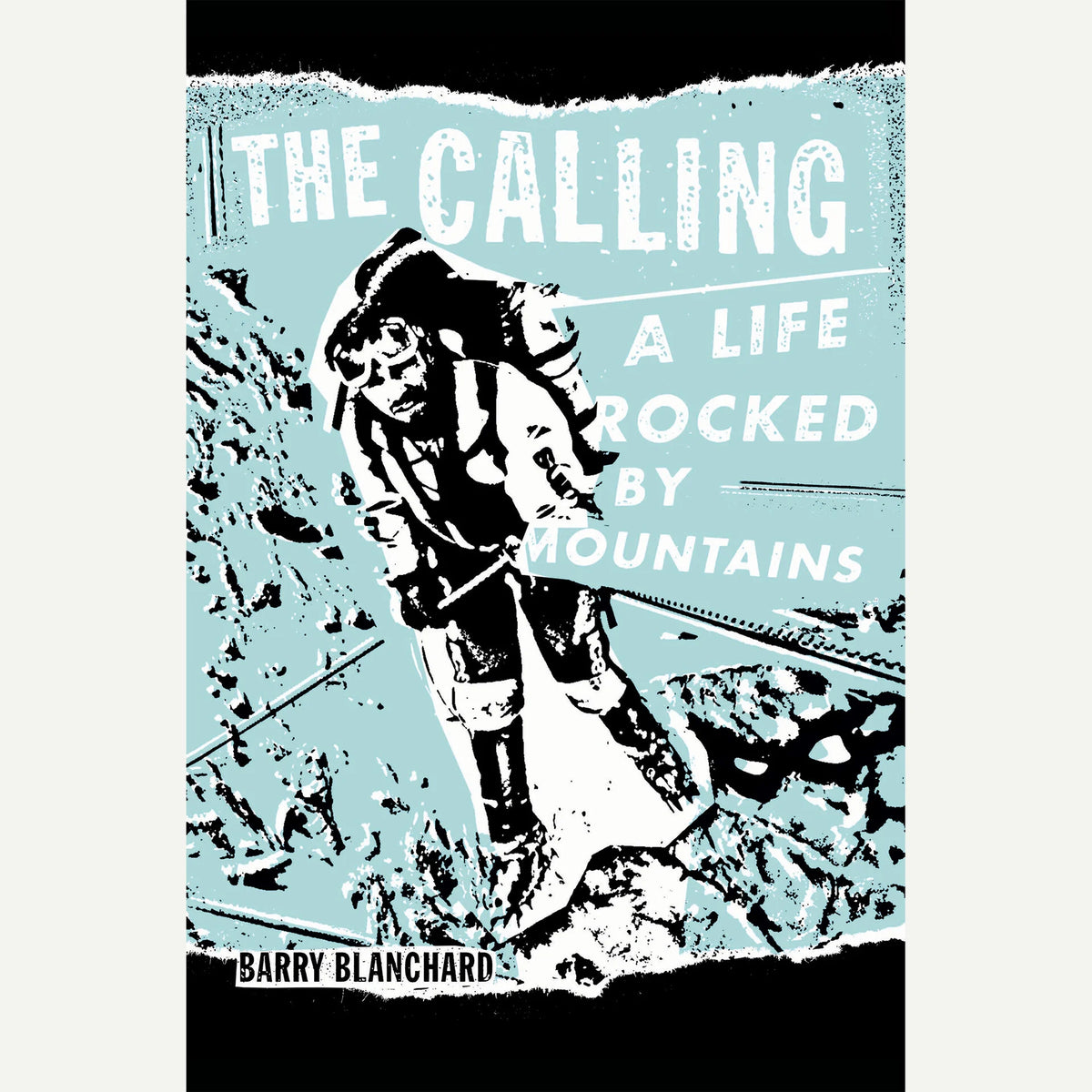 The Calling: A Life Rocked By Mountains